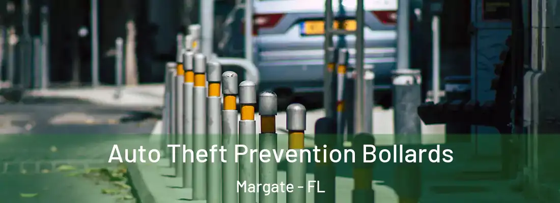 Auto Theft Prevention Bollards Margate - FL