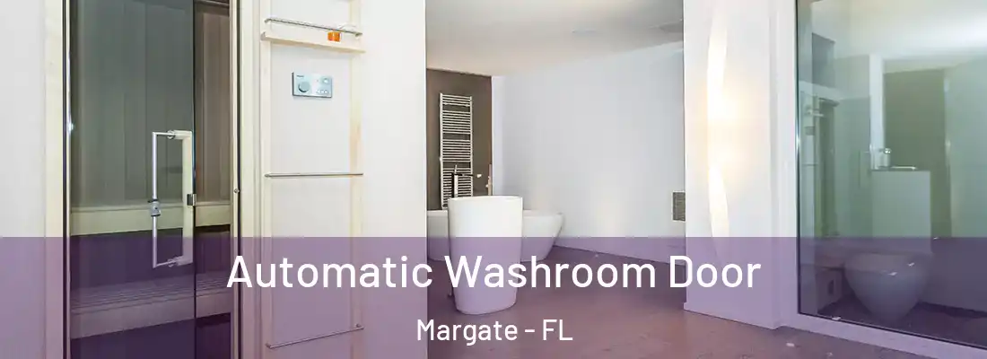  Automatic Washroom Door Margate - FL