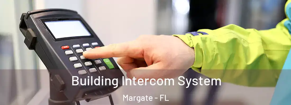 Building Intercom System Margate - FL