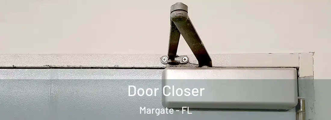 Door Closer Margate - FL