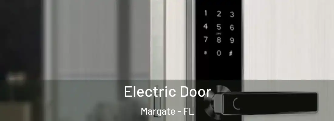 Electric Door Margate - FL