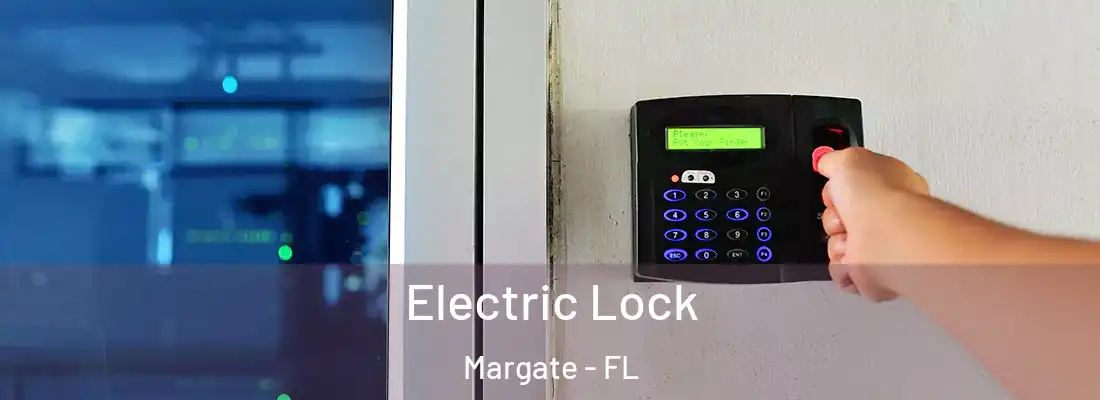 Electric Lock Margate - FL