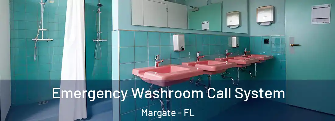  Emergency Washroom Call System Margate - FL