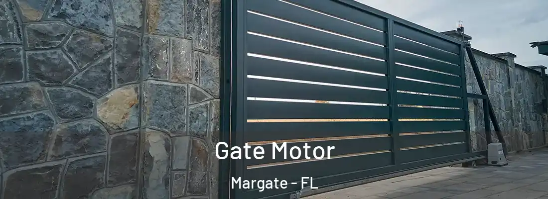 Gate Motor Margate - FL