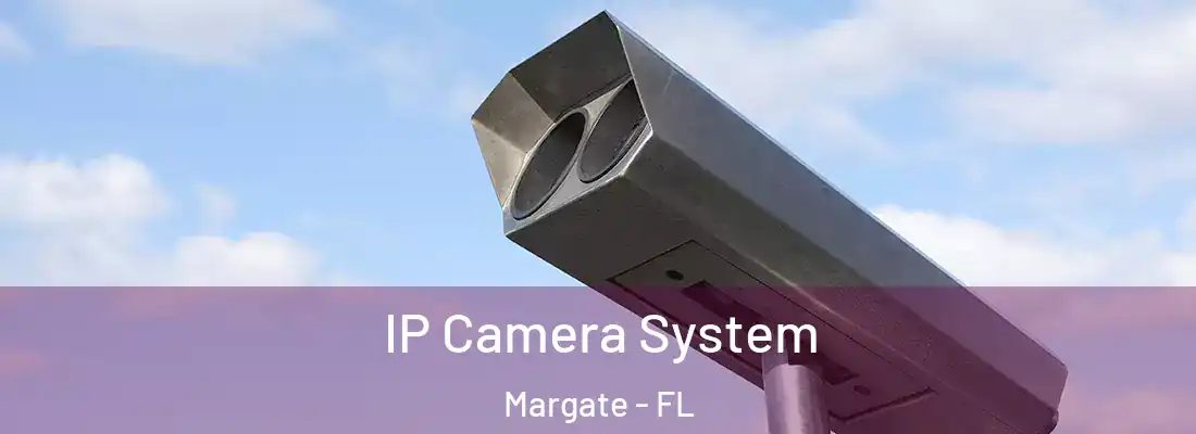 IP Camera System Margate - FL