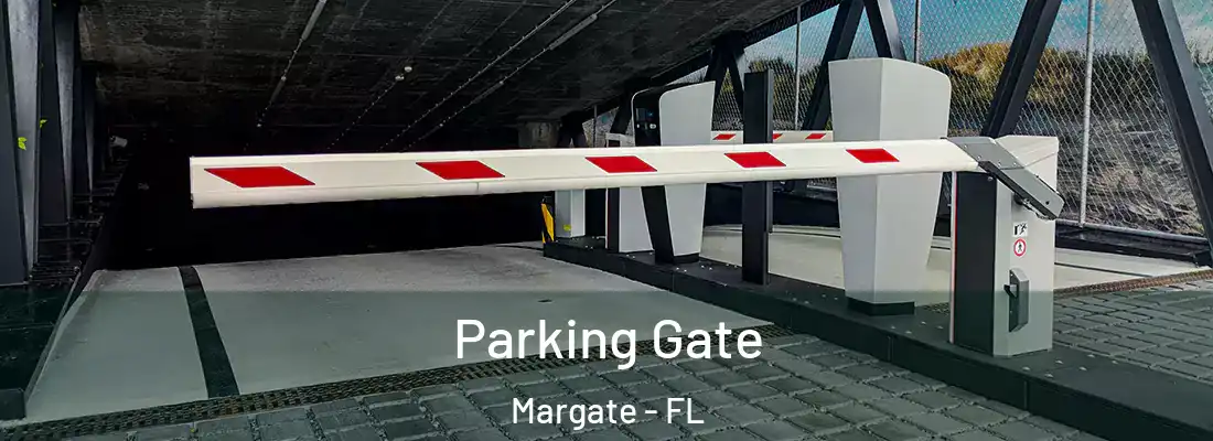 Parking Gate Margate - FL
