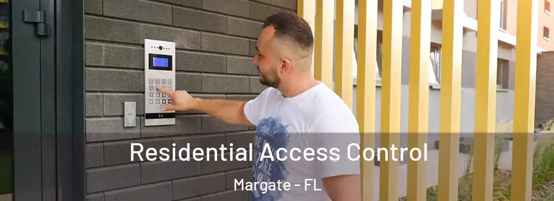 Residential Access Control Margate - FL