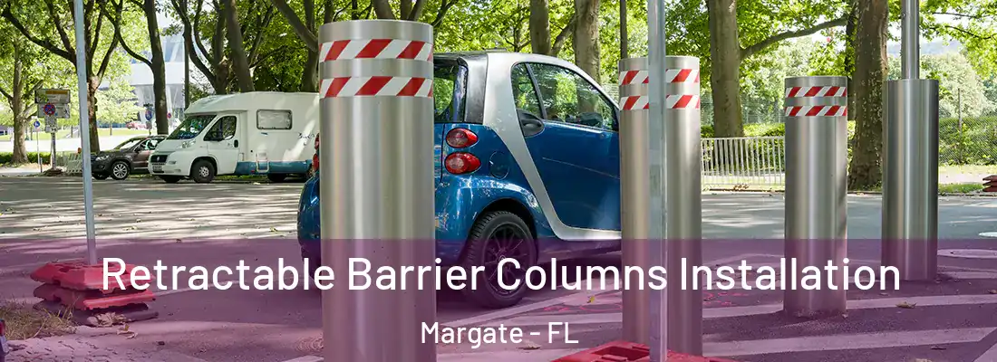 Retractable Barrier Columns Installation Margate - FL