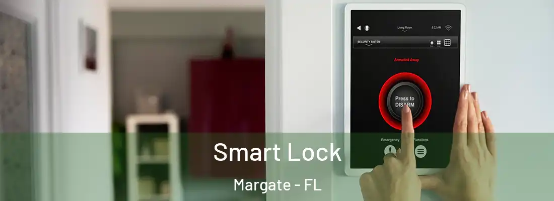 Smart Lock Margate - FL
